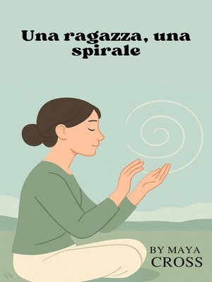 cover image of Una ragazza, una spirale